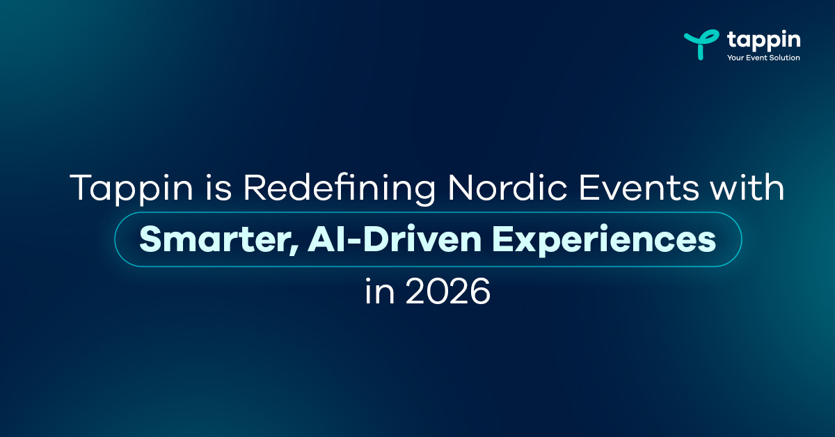 Tappin is Redefining Nordic Events with Smarter, AI-Driven Experiences in 2026